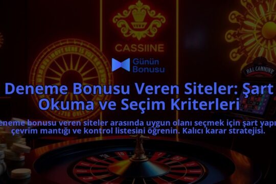 Deneme-Bonusu-Veren-Siteler-Sart-Okuma-ve-Secim-Kriterleri-overlay-1787939014.jpg