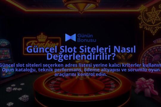 Guncel-Slot-Siteleri-Nasil-Degerlendirilir-overlay-1788166933.jpg