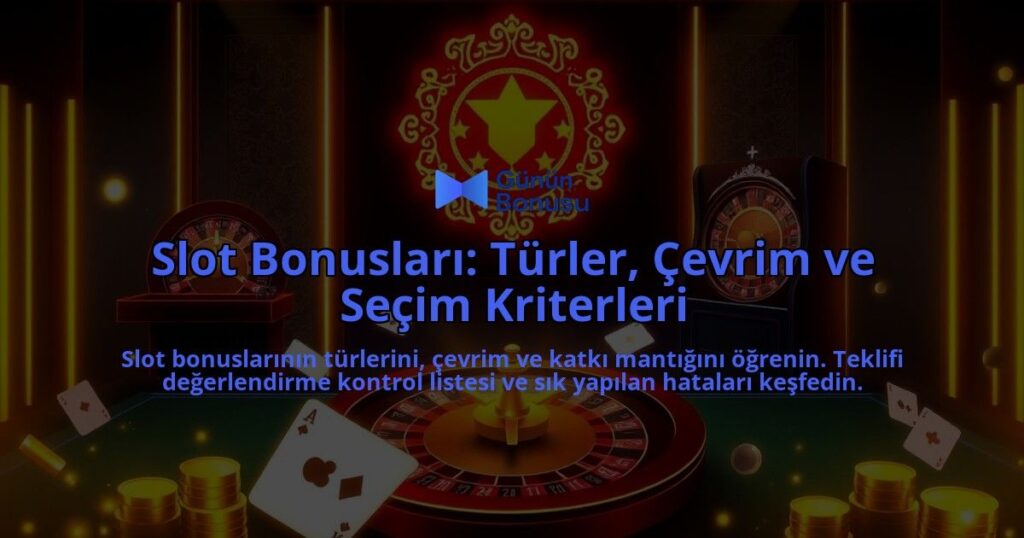 Slot-Bonuslari-Turler-Cevrim-ve-Secim-Kriterleri-overlay-1787996587.jpg